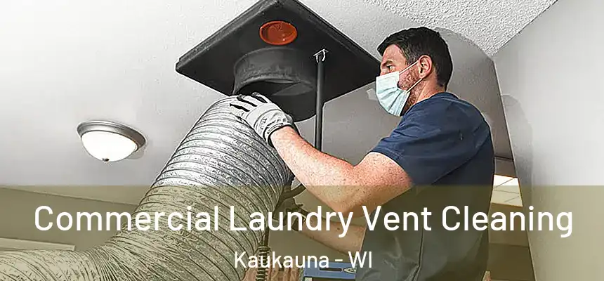  Commercial Laundry Vent Cleaning Kaukauna - WI